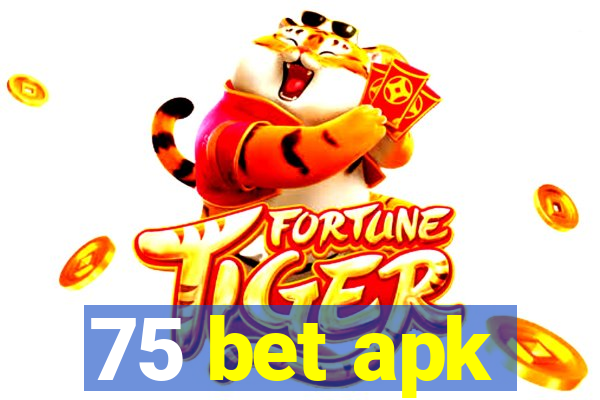 75 bet apk